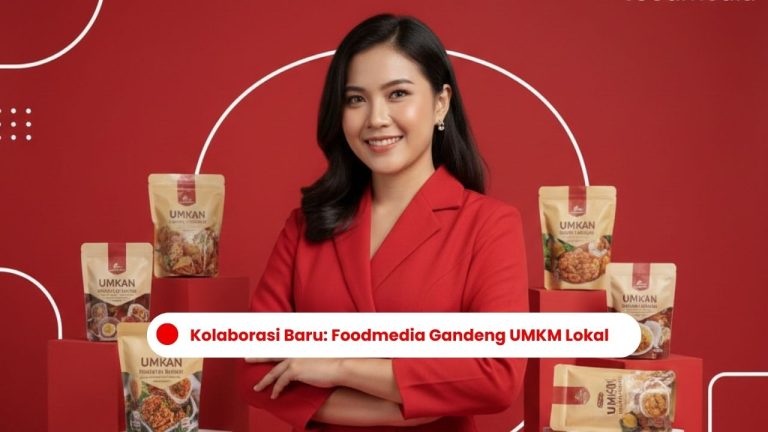 Kolaborasi Baru: Foodmedia Gandeng UMKM Lokal