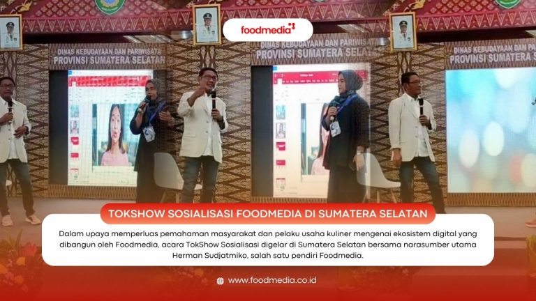 TokShow Sosialisasi FoodMedia di Sumatera Selatan